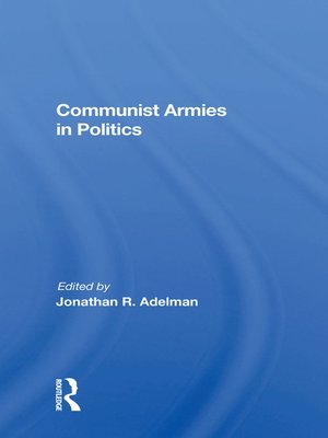 cover image of Communist Armies In Politics